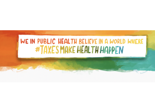 Watercolor graphic that says, "We in public health believe in a world where #TaxesMakeHealthHappen"